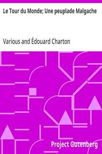 Le Tour du Monde; Une peuplade Malgache: Journal des voyages et des voyageurs; 2e Sem. 1905