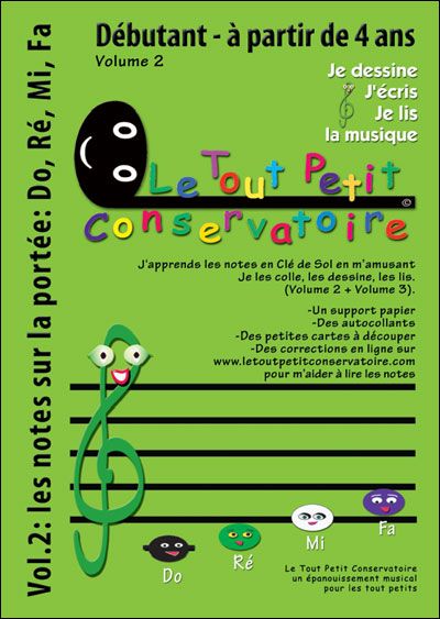 Le tout petit conservatoire Volume 2 : Les notes sur la portée Do, Ré, Mi, Fa,  2 pages d'autocollants incluses