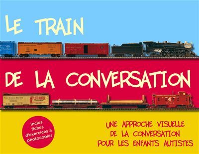 Le train de la conversation : Une approche visuelle de la conversation pour les enfants autistes