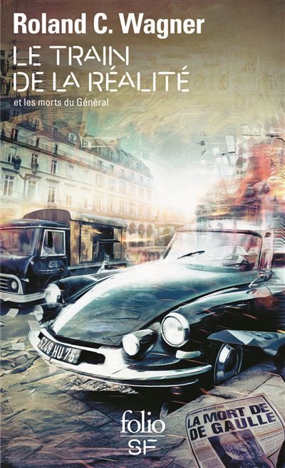 Le train de la réalité et les morts du Général Fragments