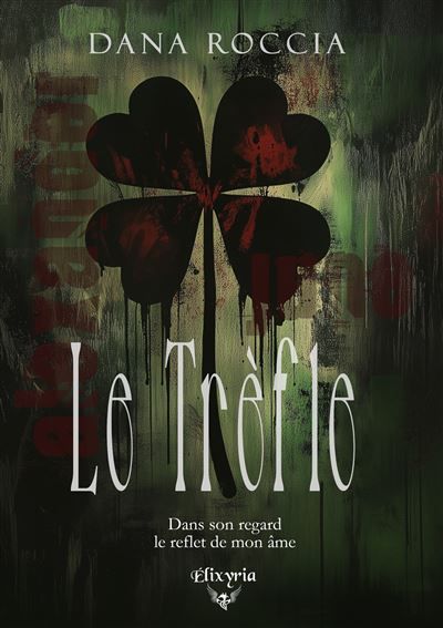 Le trèfle Dans son regard le reflet de mon âme