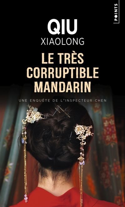 Le Très corruptible mandarin Une enquête de l'inspecteur Chen