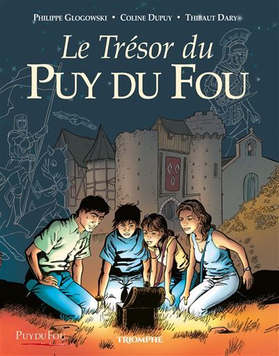 Le Trésor du Puy du Fou tome 1 - Philippe Glogowski