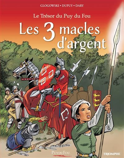 Le Trésor du Puy du Fou tome 2 - Les 3 macles d'argent - Philippe Glogowski