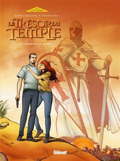 Le Trésor du Temple - Tome 02 Construire un temple