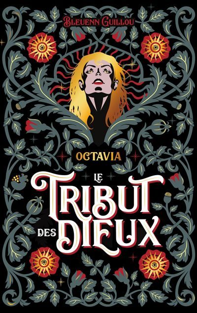 Le Tribut des Dieux - Octavia Qu'ils renaissent de mes mensonges