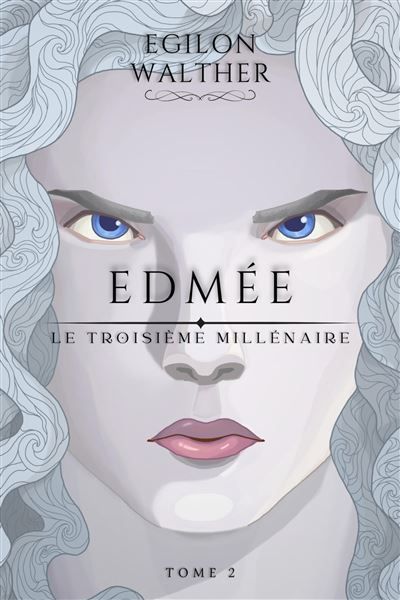 Le Troisième Millénaire, tome 2 Edmée