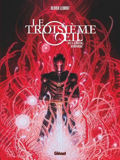 Le Troisième OEil - Tome 02 Acte 2 - Le Veilleur du crépuscule