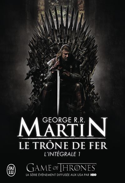 Le trône de fer L'intégrale