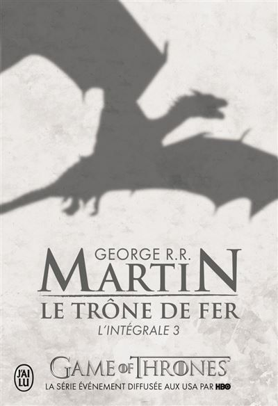 Le trône de fer L'intégrale
