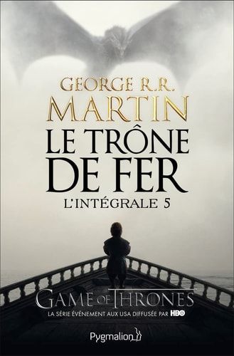 Le trône de fer l'intégrale