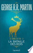 Le Trône de Fer (Tome 3) - La bataille des rois