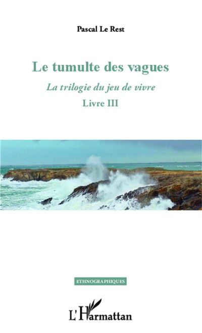 Le tumulte des vagues La trilogie du jeu de vivre - Livre III
