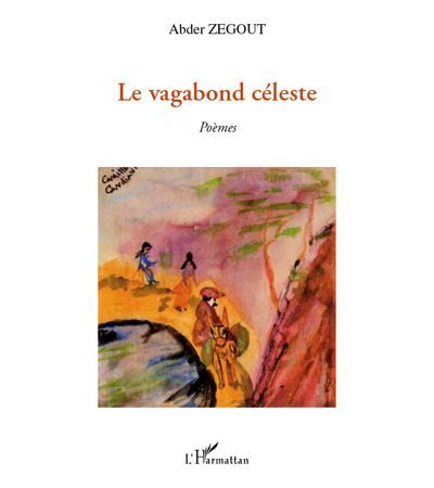 Le vagabond céleste Poèmes