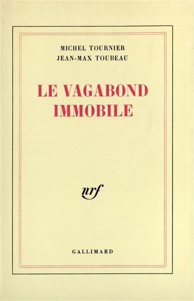 Le vagabond immobile