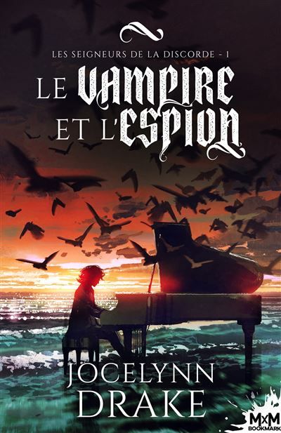 Le vampire et l'espion Les Seigneurs de la discorde , T1