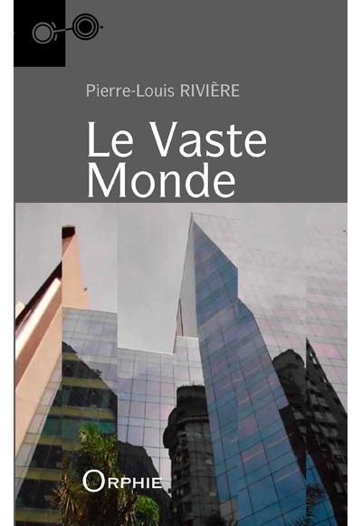 Le vaste monde