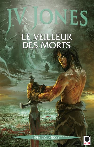 Le Veilleur des morts (L'épée des ombres tome 4)
