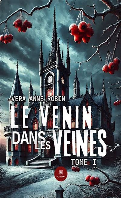 Le venin dans les veines Tome I