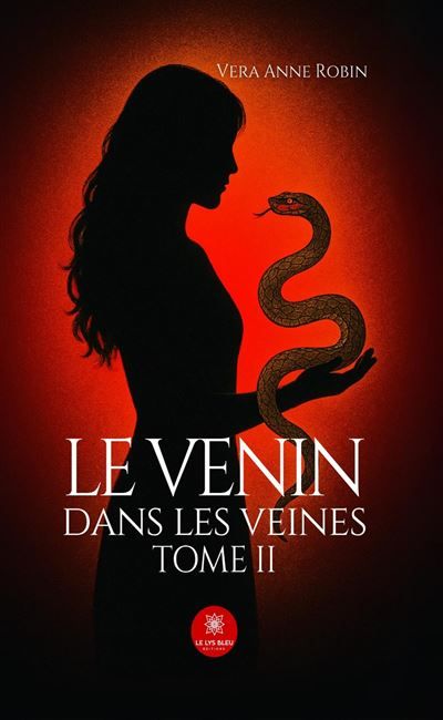 Le venin dans les veines Tome II