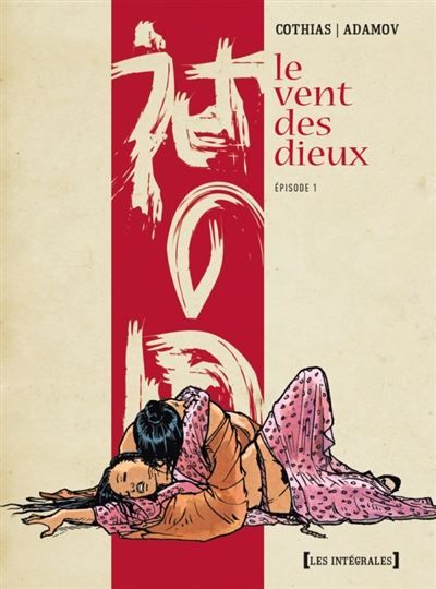 Le Vent des dieux - Intégrale Épisode 1 Intégrale cycle 1