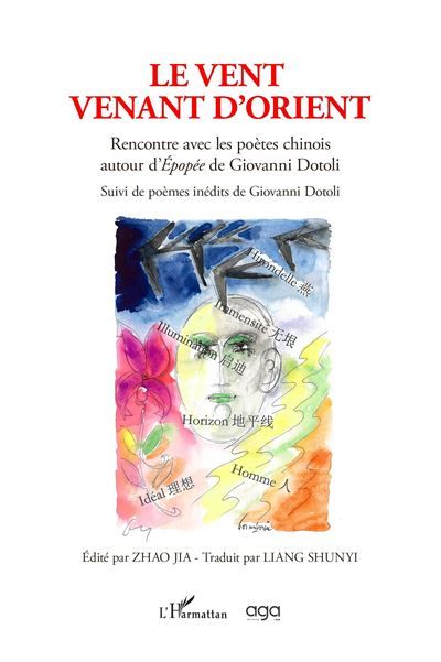 Le Vent venant d'orient Rencontre avec les poètes chinois autour d’Épopée de Giovanni Dotoli