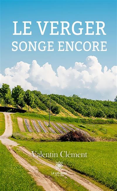 Le verger songe encore