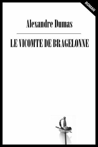 Le Vicomte de Bragelonne Édition intégrale