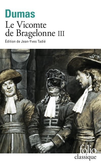 Le Vicomte de Bragelonne Tome 3