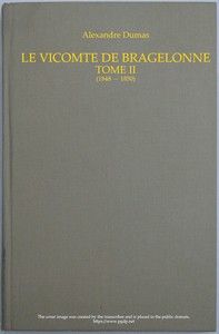 Le vicomte de Bragelonne, Tome II.