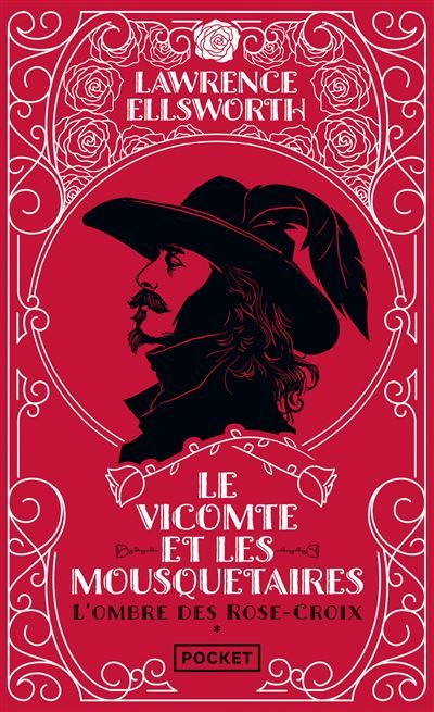Le Vicomte et les Mousquetaires - L'ombre des Rose-Croix