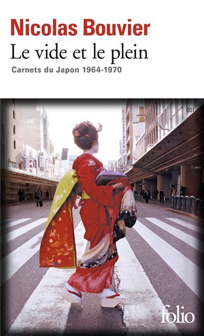 Le vide et le plein Carnets du Japon 1964-1970
