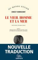 Couverture de Le vieil homme et la mer (nouvelle traduction) par Ernest Hemingway