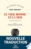 Le vieil homme et la mer (nouvelle traduction)
