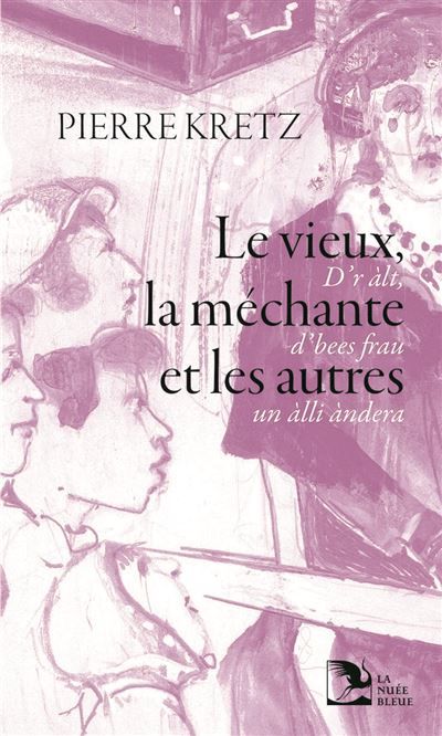 Le vieux, la méchante et les autres - D’r àlt, d’bees frau un àlli àndera