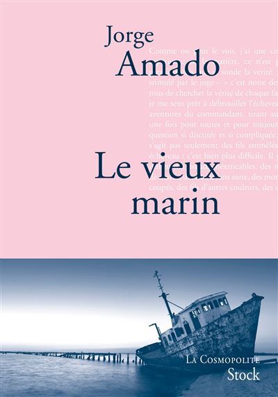 Le vieux marin Traduit du portugais (Brésil) par Alice Raillard