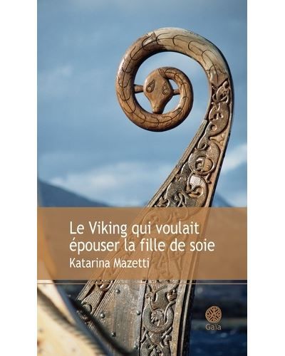 Le Viking qui voulait épouser la fille de soie