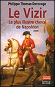 Le Vizir Le plus illustre cheval de Napoléon