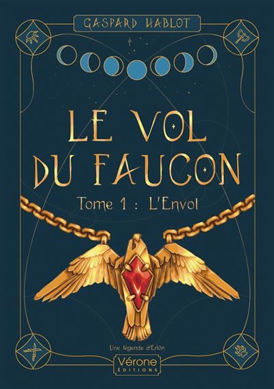 Le vol du faucon - Tome 1 L'envol - Une légende d'Eriòn