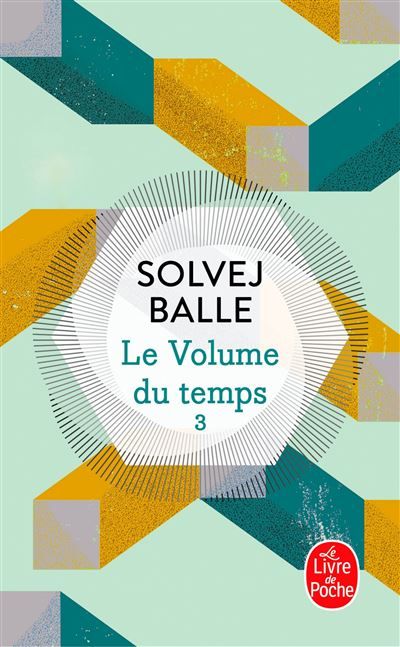 Le Volume du temps (Le Volume du temps, Tome 3)