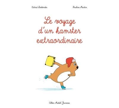 Le Voyage d'un hamster extraordinaire