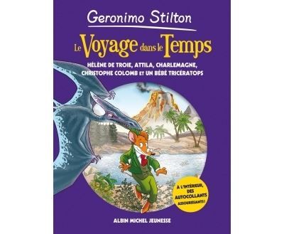 Le Voyage dans le temps - tome 6 Hélène de Troie - Attila - Charlemagne - Christophe Colomb et un bébé Tricératops