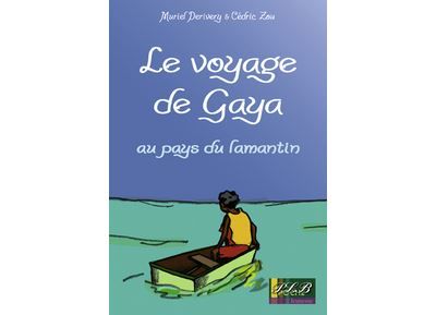 Le voyage de Gaya au pays du Lamantin