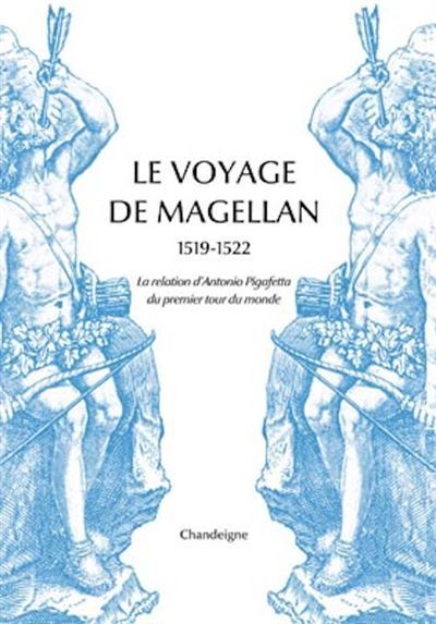 Le voyage de Magellan (1519-1522) - La relation d’Antonio Pi