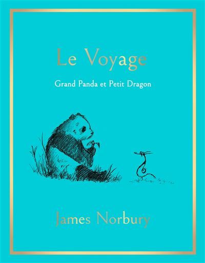 Le Voyage Grand Panda et Petit Dragon