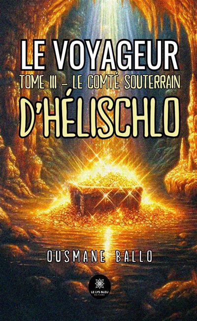 Le voyageur Tome III : Le comté souterrain d'Hélischlo