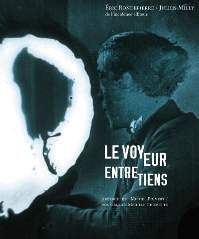 Le Voyeur Entretiens