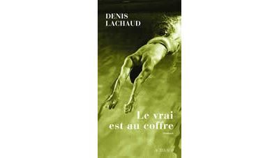 Le vrai est au coffre