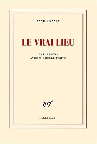 Le vrai lieu Entretiens avec Michelle Porte