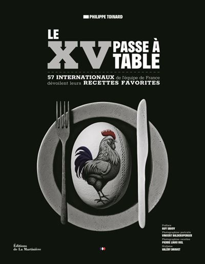 Le XV passe à table 57 joueurs de l’équipe de France dévoilent leurs recettes favorites
